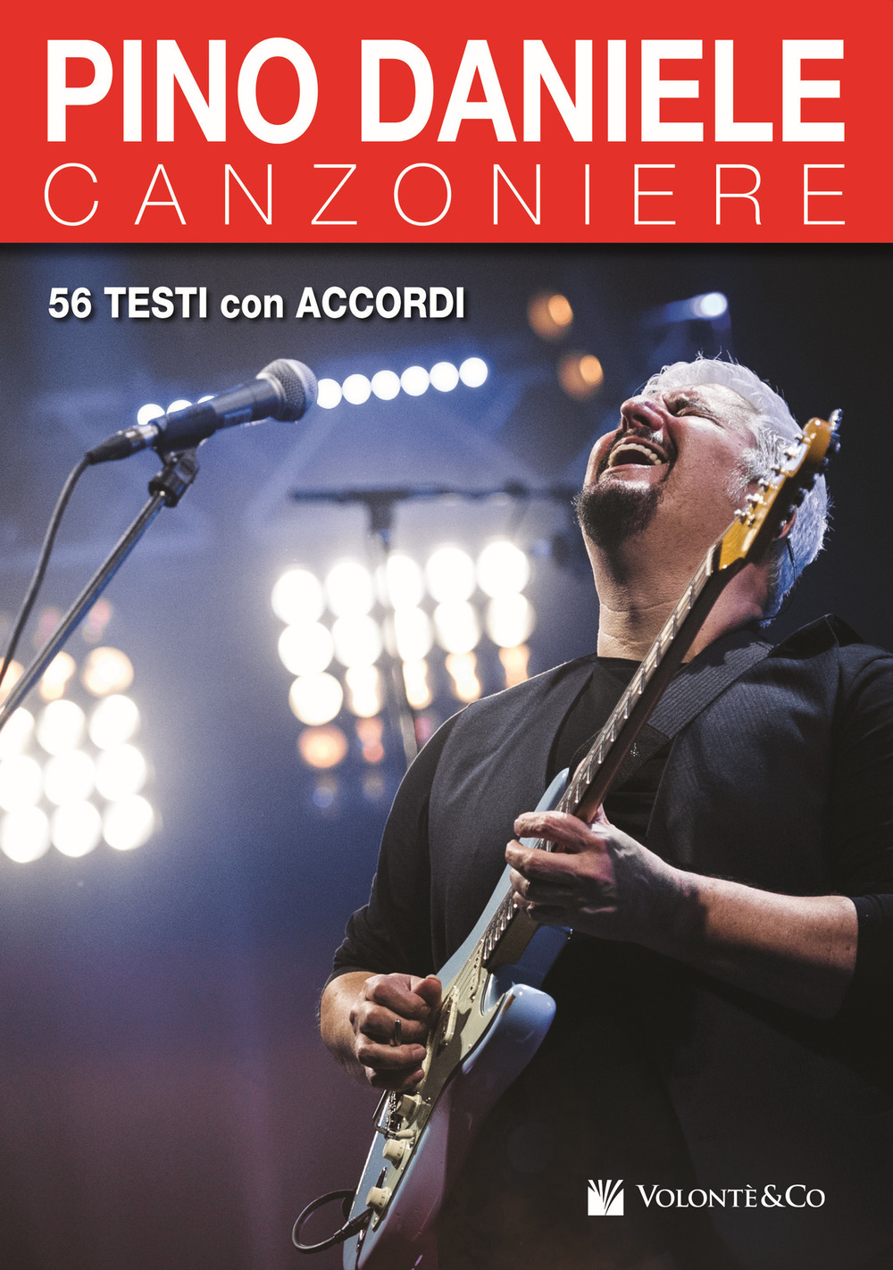 Libro Pino Daniele. Canzoniere. 56 successi in testi e accordi di Pino Daniele - ean 9788863885873 - Volontè & Co