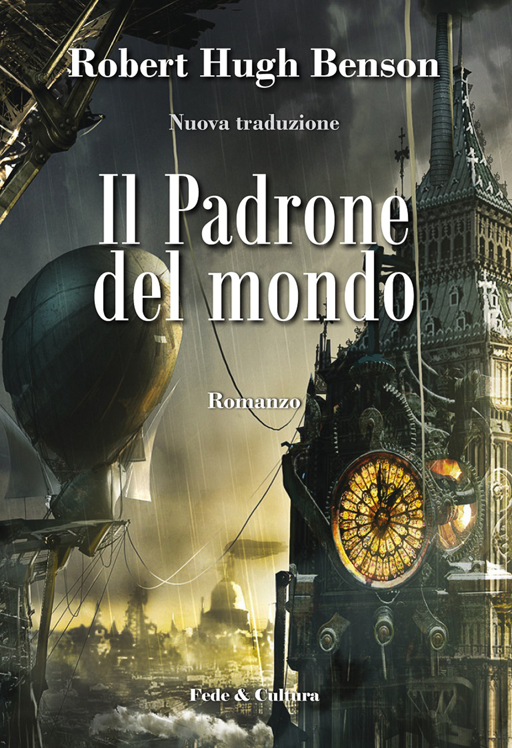 Libro padrone del mondo di Robert Hugh Benson - ean 9788864093253 - Fede & Cultura