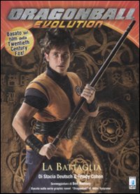 Libro Dragon Ball Evolution. La battaglia di Stacia Deutsch; Rhody Cohon - ean 9788864200132 - Star Comics