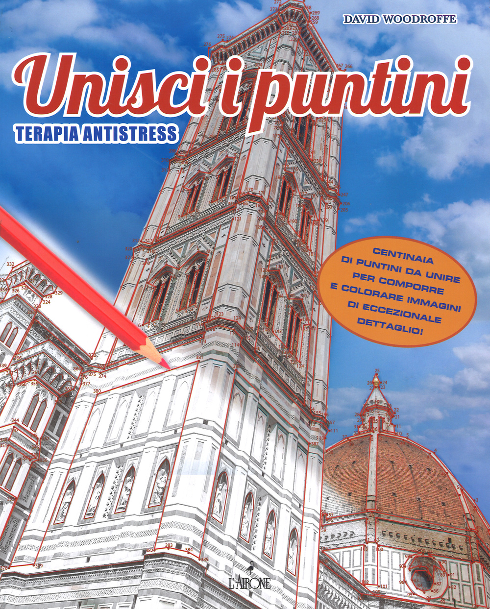 Libro Unisci i puntini. Terapia antistress di David Woodroffe - ean 9788864422473 - L'Airone Editrice Roma