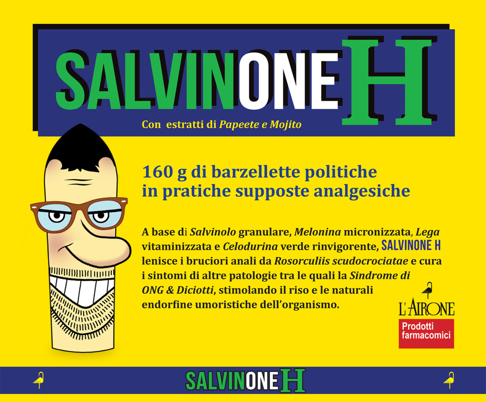 Libro Salvinone H. Con estratti di Papeete e Mojito di  - ean 9788864423890 - L'Airone Editrice Roma
