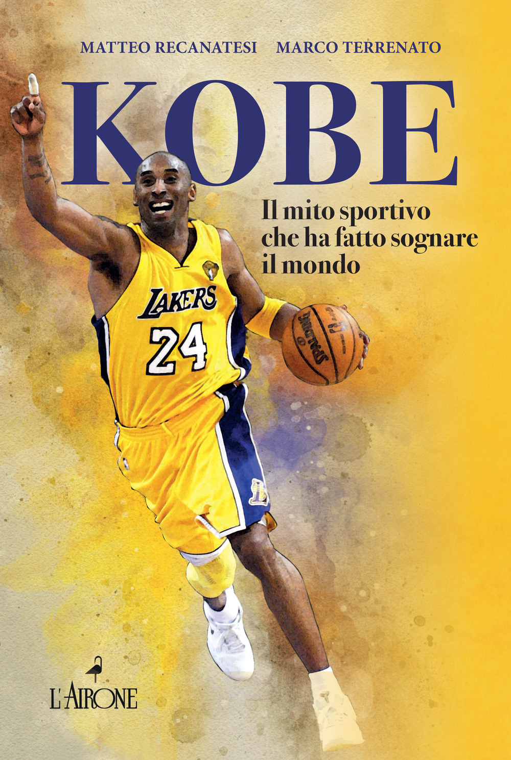 Libro Kobe. Il mito sportivo che ha fatto sognare il mondo di Matteo Recanatesi; Marco Terrenato - ean 9788864423975 - L'Airone Editrice Roma