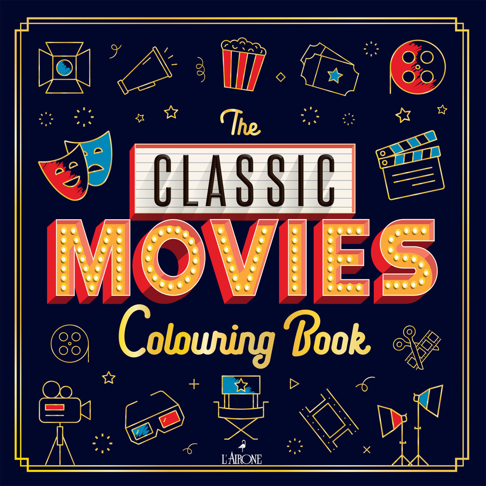 Libro Classic movies. Libro da colorare di  - ean 9788864424750 - L'Airone Editrice Roma