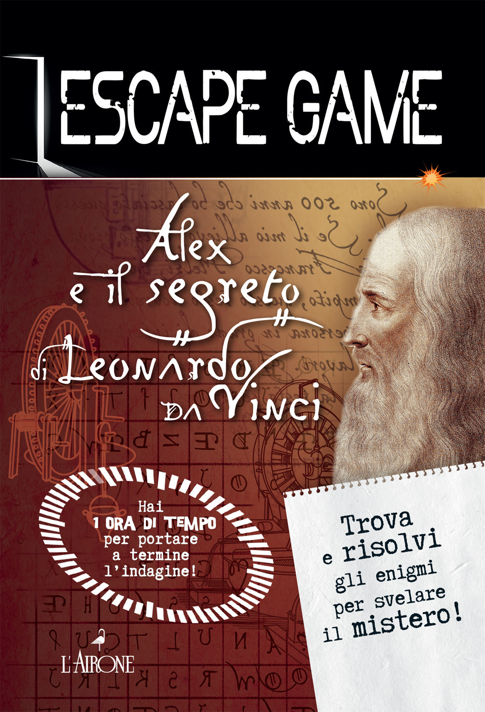 Libro Alex e il segreto di Leonardo da Vinci di Vincent Raffaitin - ean 9788864425191 - L'Airone Editrice Roma