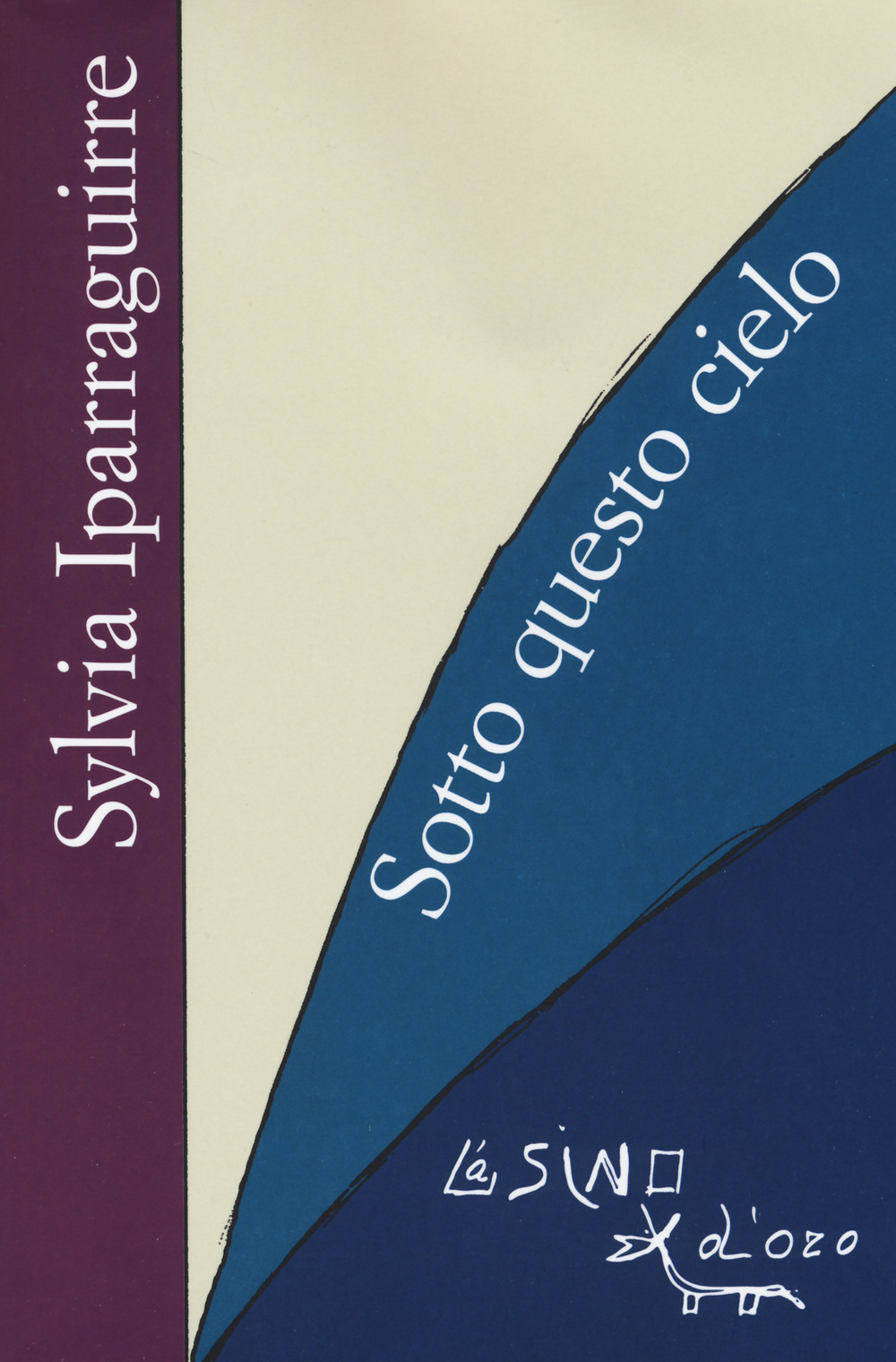 Libro Sotto questo cielo di Sylvia Iparraguirre - ean 9788864432489 - L'Asino d'Oro