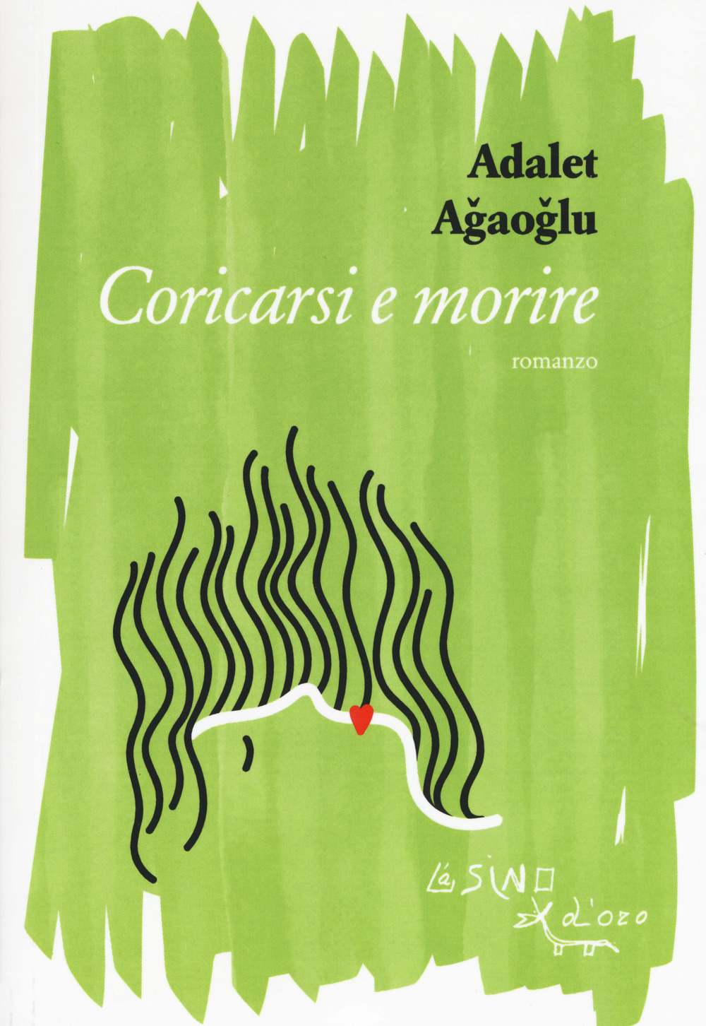 Libro Coricarsi e morire di Adalet Agaoglu - ean 9788864434230 - L'Asino d'Oro
