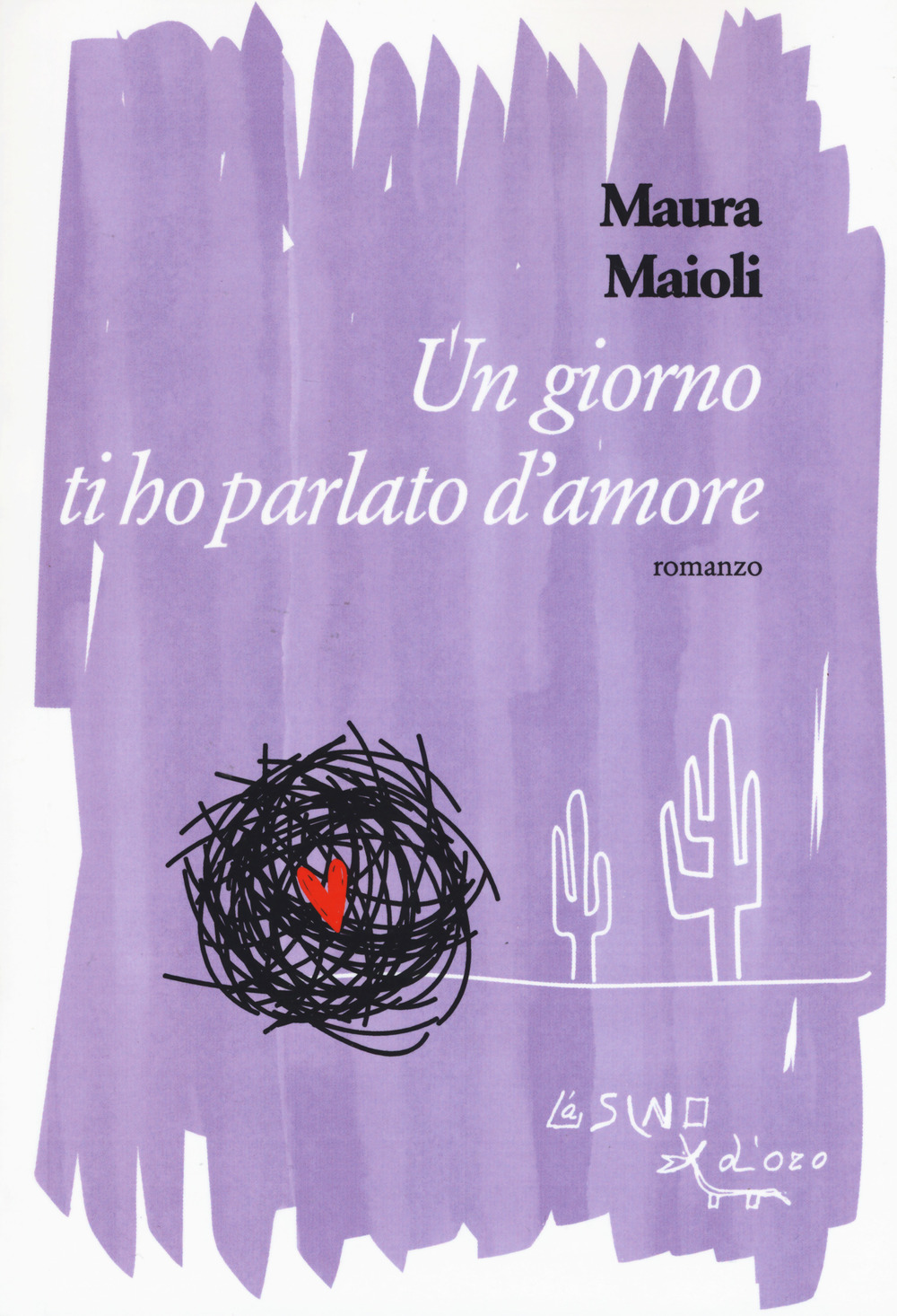 Libro giorno ti ho parlato d'amore di Maura Maioli - ean 9788864435008 - L'Asino d'Oro
