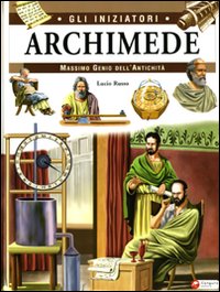 Libro Archimede. Massimo genio dell'umanità di Lucio Russo - ean 9788864710204 - Canguro