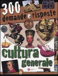 Libro Trecento domande e risposte. Cultura generale di  - ean 9788864710891 - Canguro