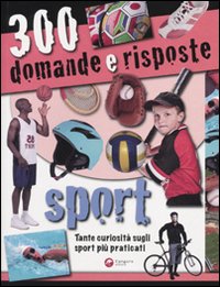 Libro Trecento domande e risposte. Sport di  - ean 9788864710907 - Canguro
