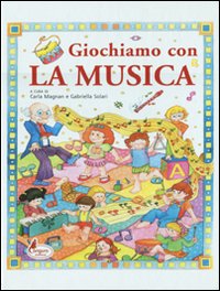 Libro Giochiamo con la musica di  - ean 9788864711034 - Canguro