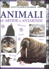Libro Animali di Artide e Antartide di  - ean 9788864711485 - Canguro