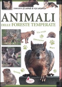 Libro Animali delle foreste temperate di  - ean 9788864711522 - Canguro