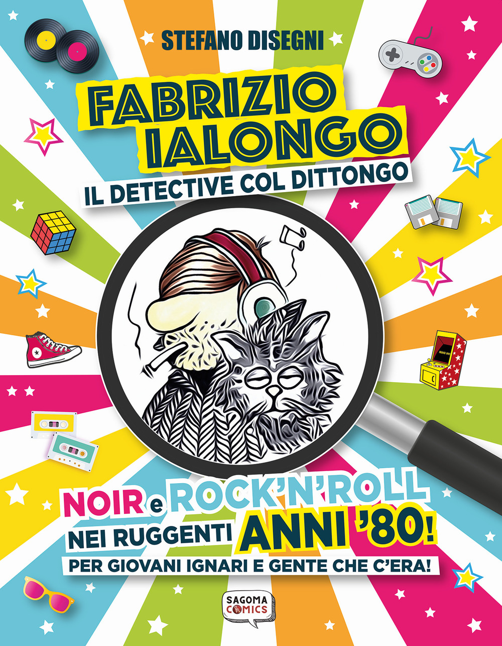 Libro Fabrizio Ialongo. Il detective col dittongo. Noir e rock 'n' roll nei ruggenti anni '80! Per giovani ignari e gente che c'era! di Stefano Disegni - ean 9788865061299 - Sagoma