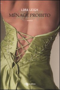 Libro Menage proibito di Lora Leigh - ean 9788865080412 - Leggereditore