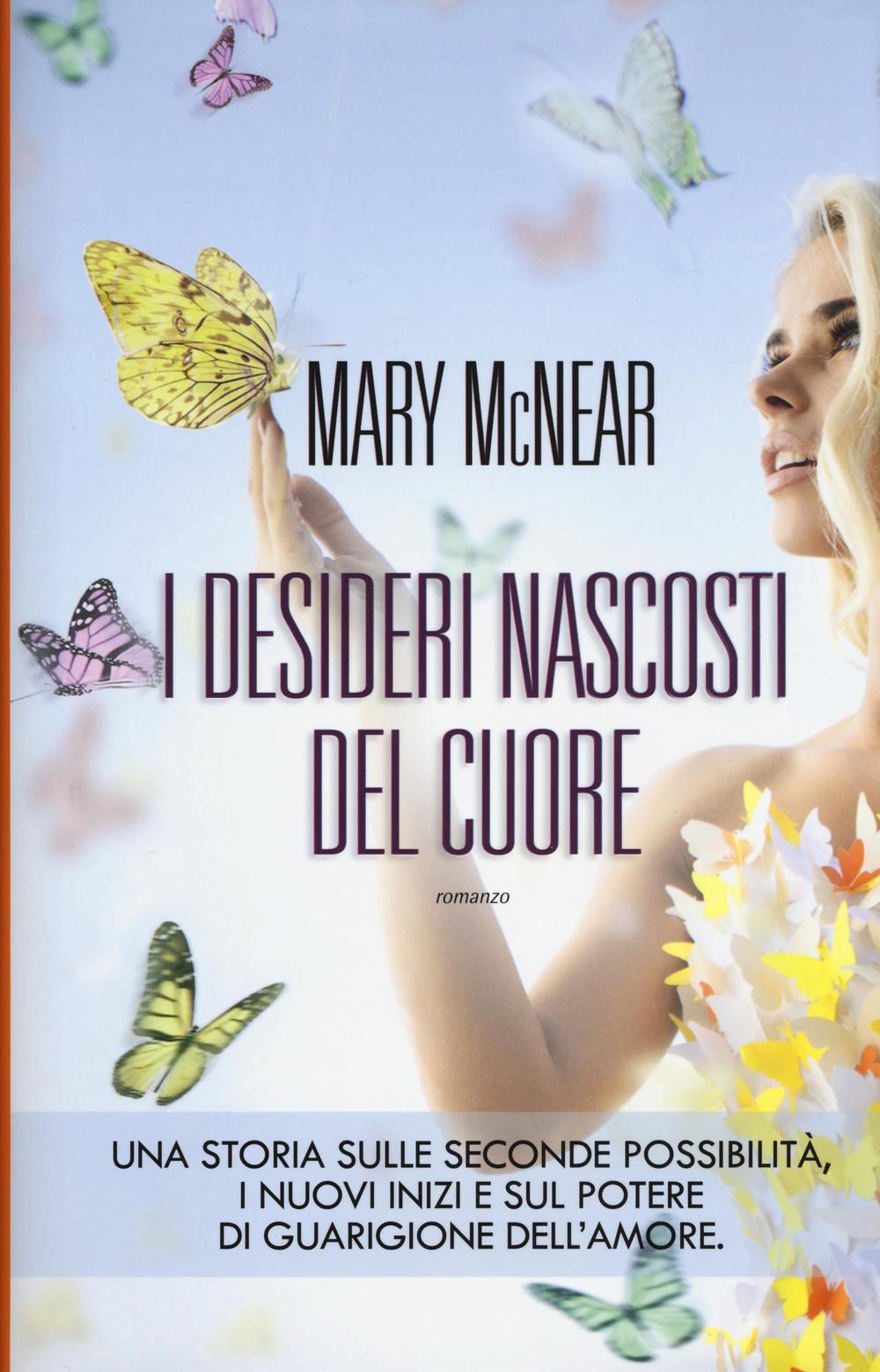 Libro desideri nascosti del cuore di Mary McNear - ean 9788865086834 - Leggereditore