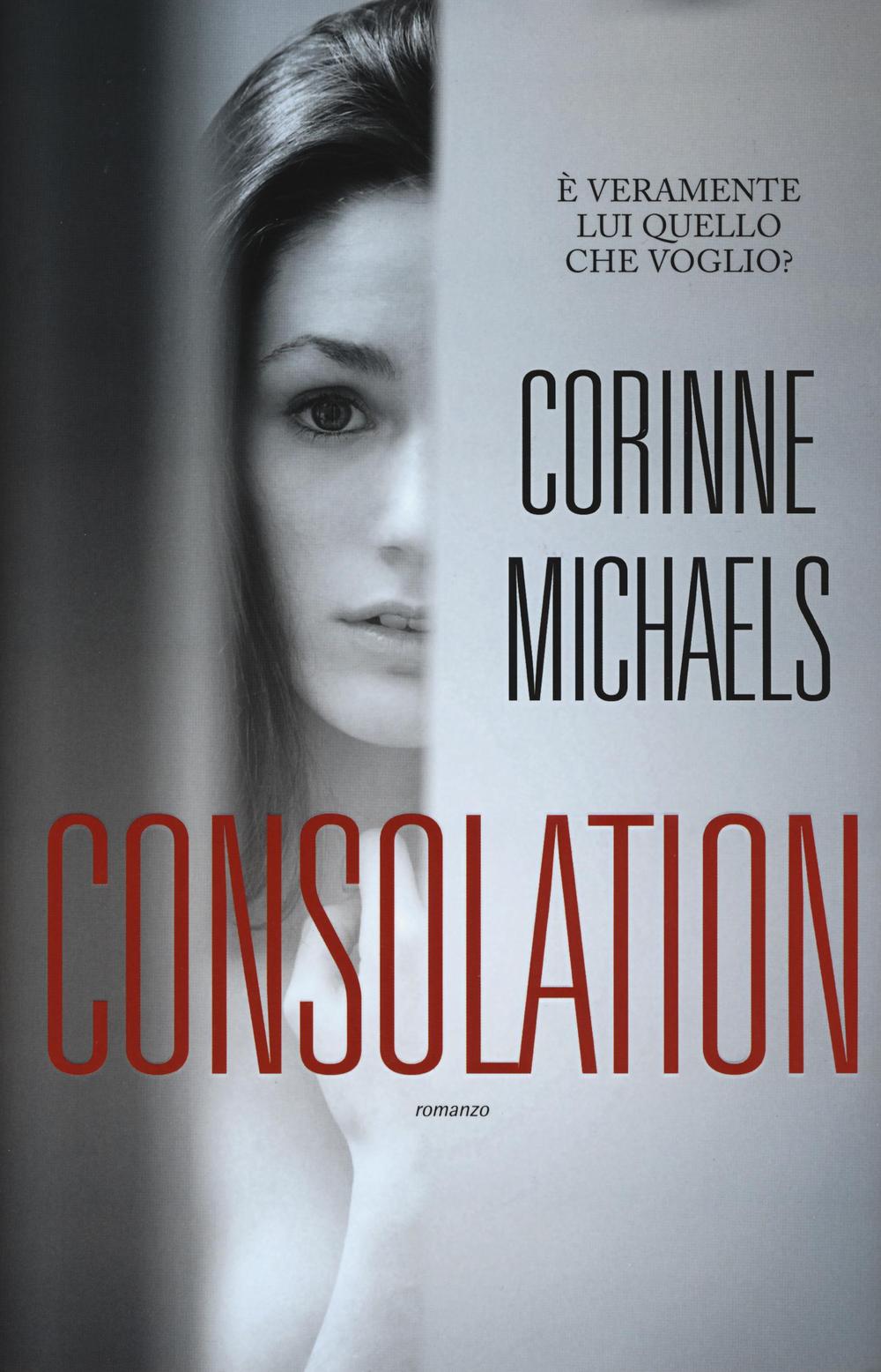 Libro Consolation di Corinne Michaels - ean 9788865087169 - Leggereditore