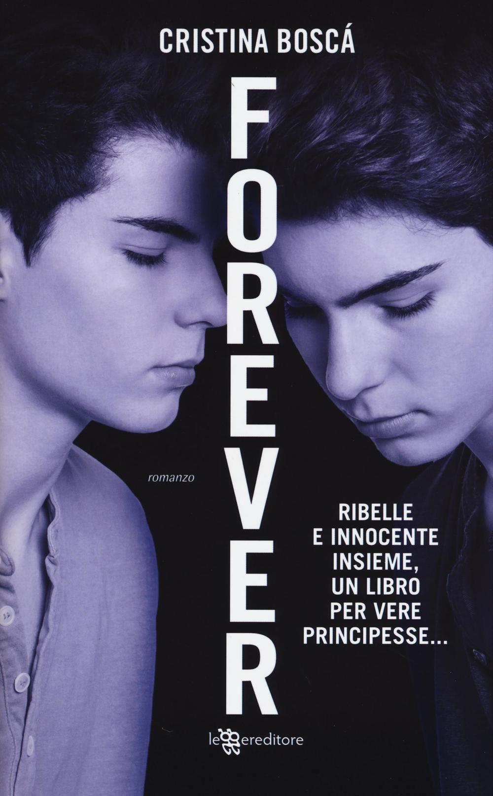 Libro Forever di Cristina Boscá - ean 9788865087589 - Leggereditore