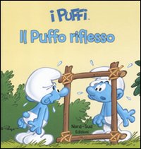 Libro puffo riflesso. I puffi di Peyo - ean 9788865260913 - Nord-Sud