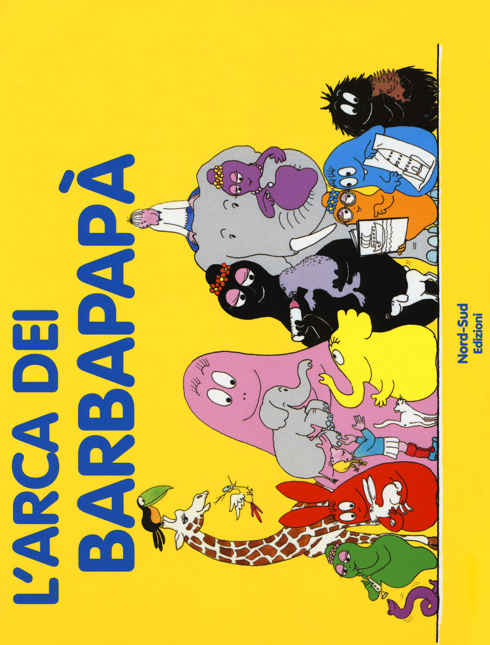 Libro arca dei Barbapapà di Annette Tison; Talus Taylor - ean 9788865267196 - Nord-Sud