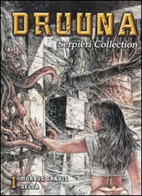 Libro Druuna. Serpieri collection di Paolo Eleuteri Serpieri; Alessio Schreiner - ean 9788865270202 - Lo Scarabeo