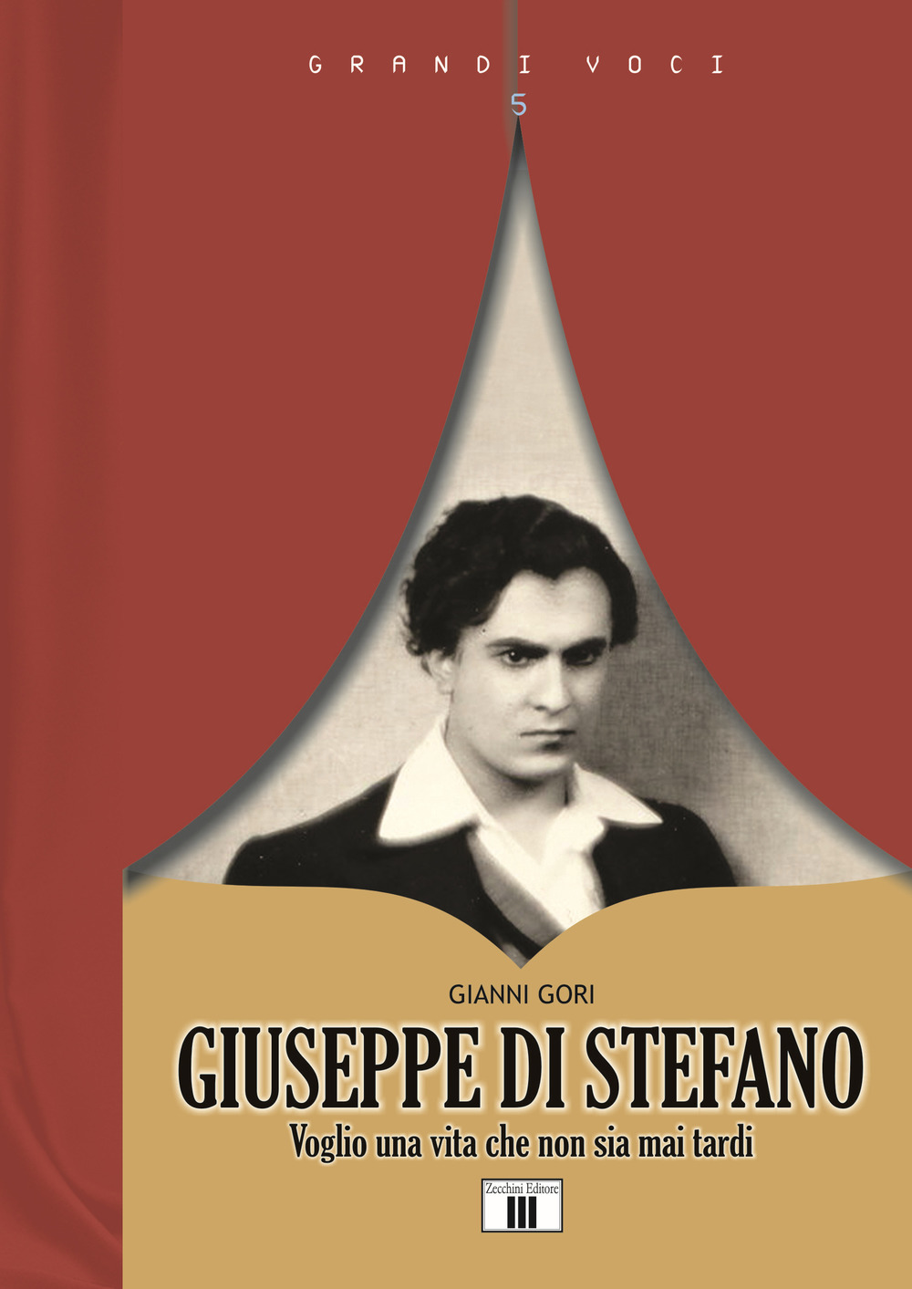 Libro Giuseppe Di Stefano. Voglio una vita che non sia mai tardi di Gianni Gori - ean 9788865401880 - Zecchini