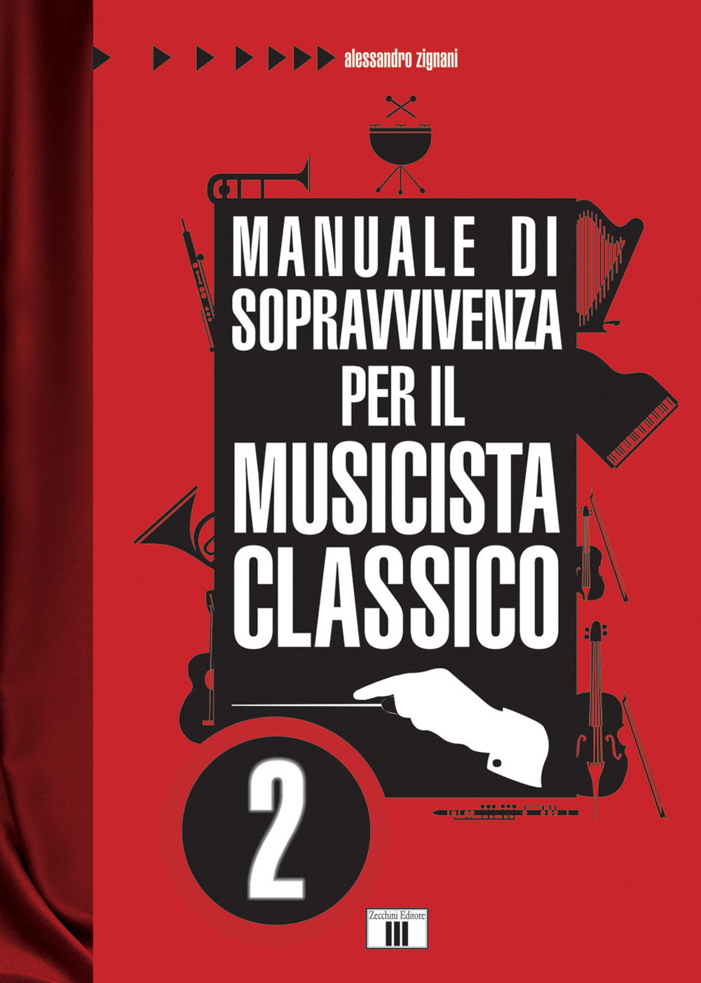 Libro Manuale di sopravvivenza per il musicista classico di Alessandro Zignani - ean 9788865402092 - Zecchini