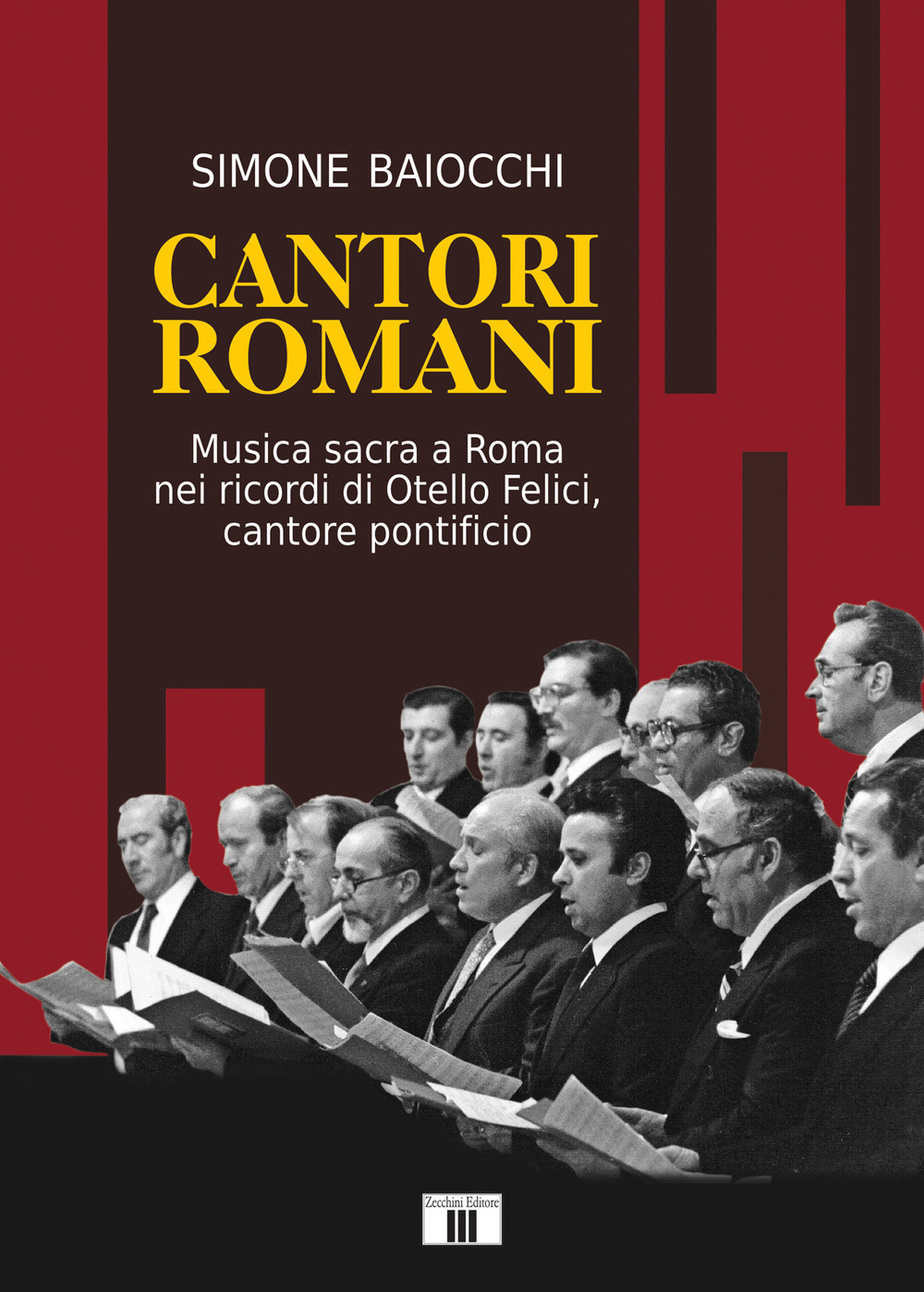 Libro Cantori romani. Musica sacra a Roma nei ricordi di Otello Felici