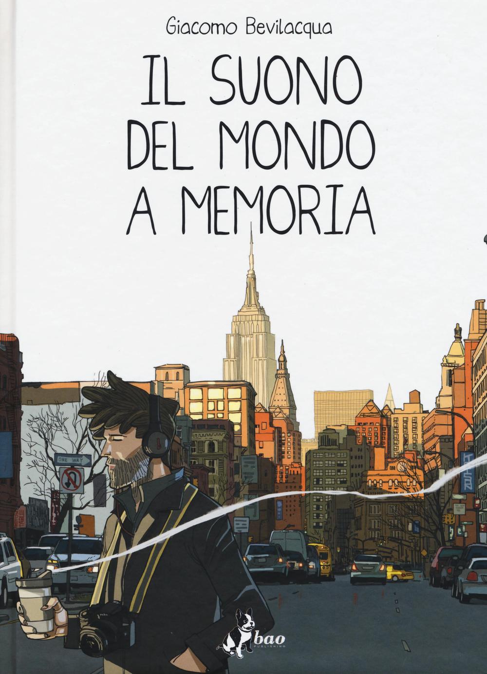Libro suono del mondo a memoria di Giacomo Keison Bevilacqua - ean 9788865437179 - Bao Publishing