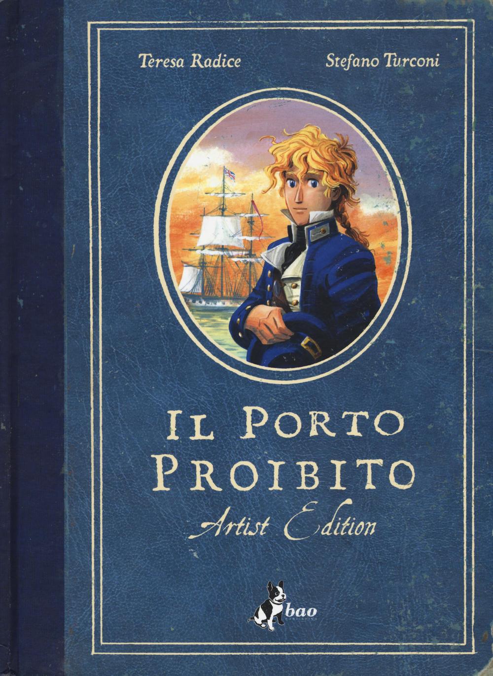 Libro porto proibito. Artist edition di Teresa Radice; Stefano Turconi - ean 9788865438107 - Bao Publishing