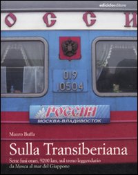 Libro Sulla Transiberiana. Sette fusi orari