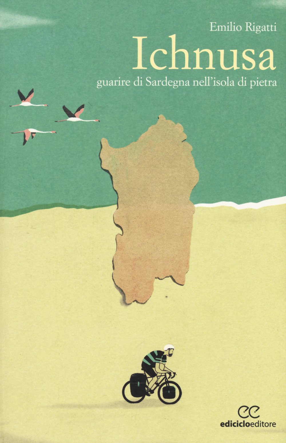 Libro Ichnusa. Guarire di Sardegna nell'isola di pietra di Emilio Rigatti - ean 9788865492253 - Ediciclo
