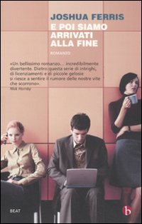 Libro E poi siamo arrivati alla fine di Joshua Ferris - ean 9788865590249 - BEAT