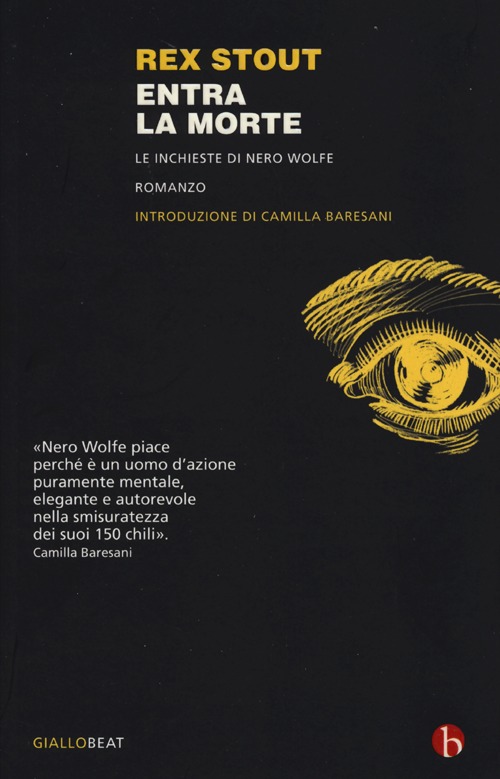 Libro Entra la morte. Le inchieste di Nero Wolfe di Rex Stout - ean 9788865590454 - BEAT