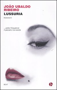 Libro Lussuria. La casa dei Budda beati di João U. Ribeiro - ean 9788865590539 - BEAT