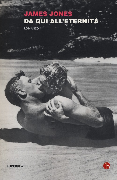Libro Da qui all'eternità di James Jones - ean 9788865591253 - BEAT