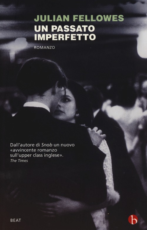 Libro passato imperfetto di Julian Fellowes - ean 9788865591512 - BEAT