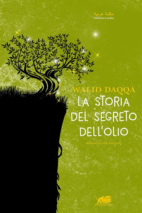 Libro storia del segreto dell'olio di Walid Daqqa - ean 9788865643327 - Atmosphere Libri