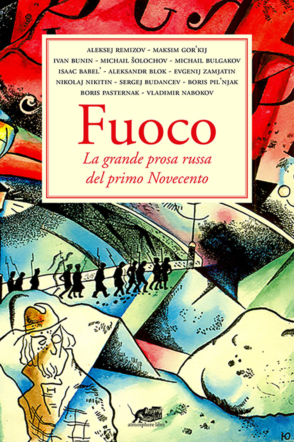 Libro Fuoco. La grande prosa russa del primo Novecento di  - ean 9788865643440 - Atmosphere Libri