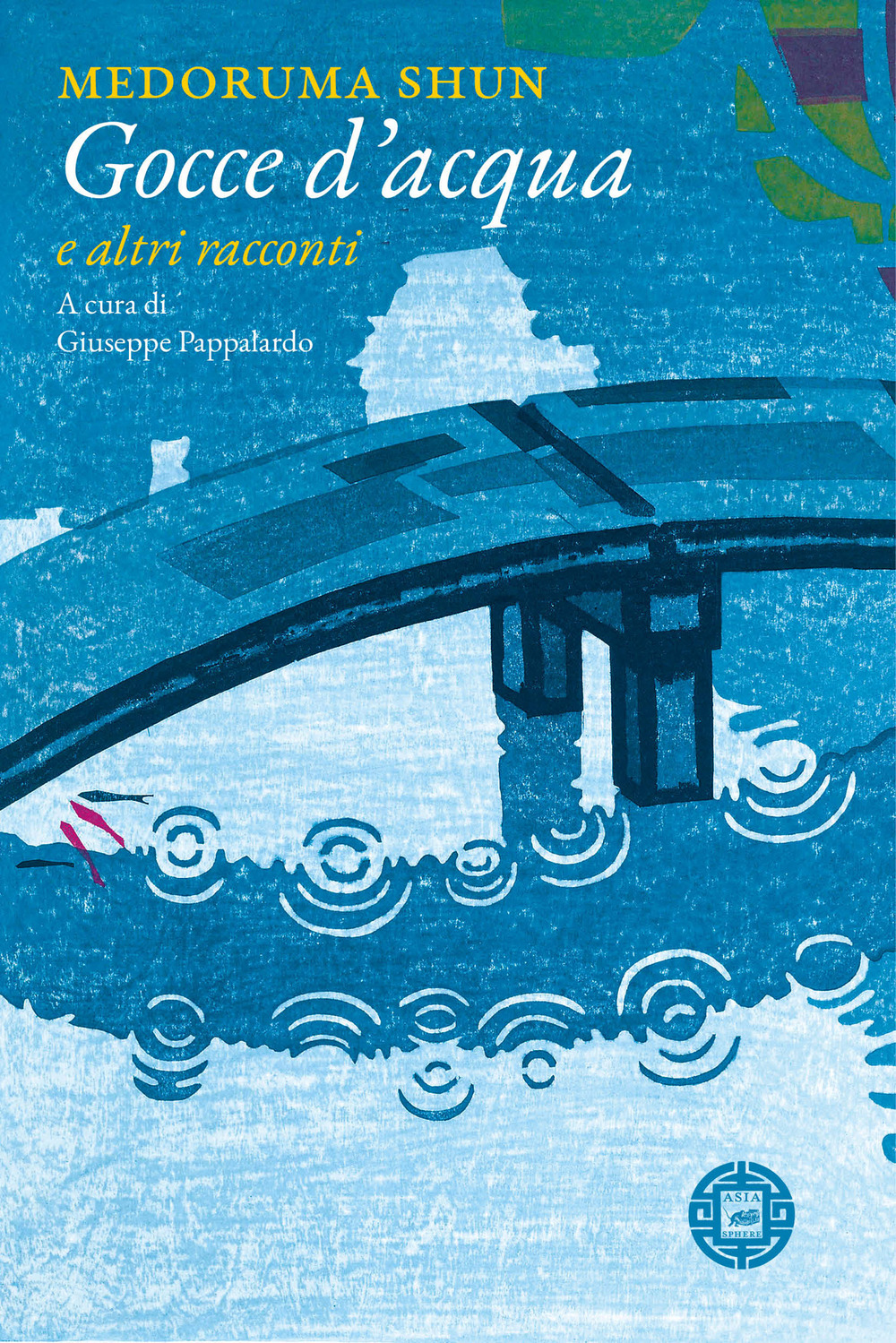 Libro Gocce d'acqua e altri racconti di Shun Medoruma - ean 9788865643518 - Atmosphere Libri
