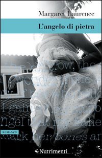 Libro angelo di pietra di Margaret Laurence - ean 9788865941058 - Nutrimenti