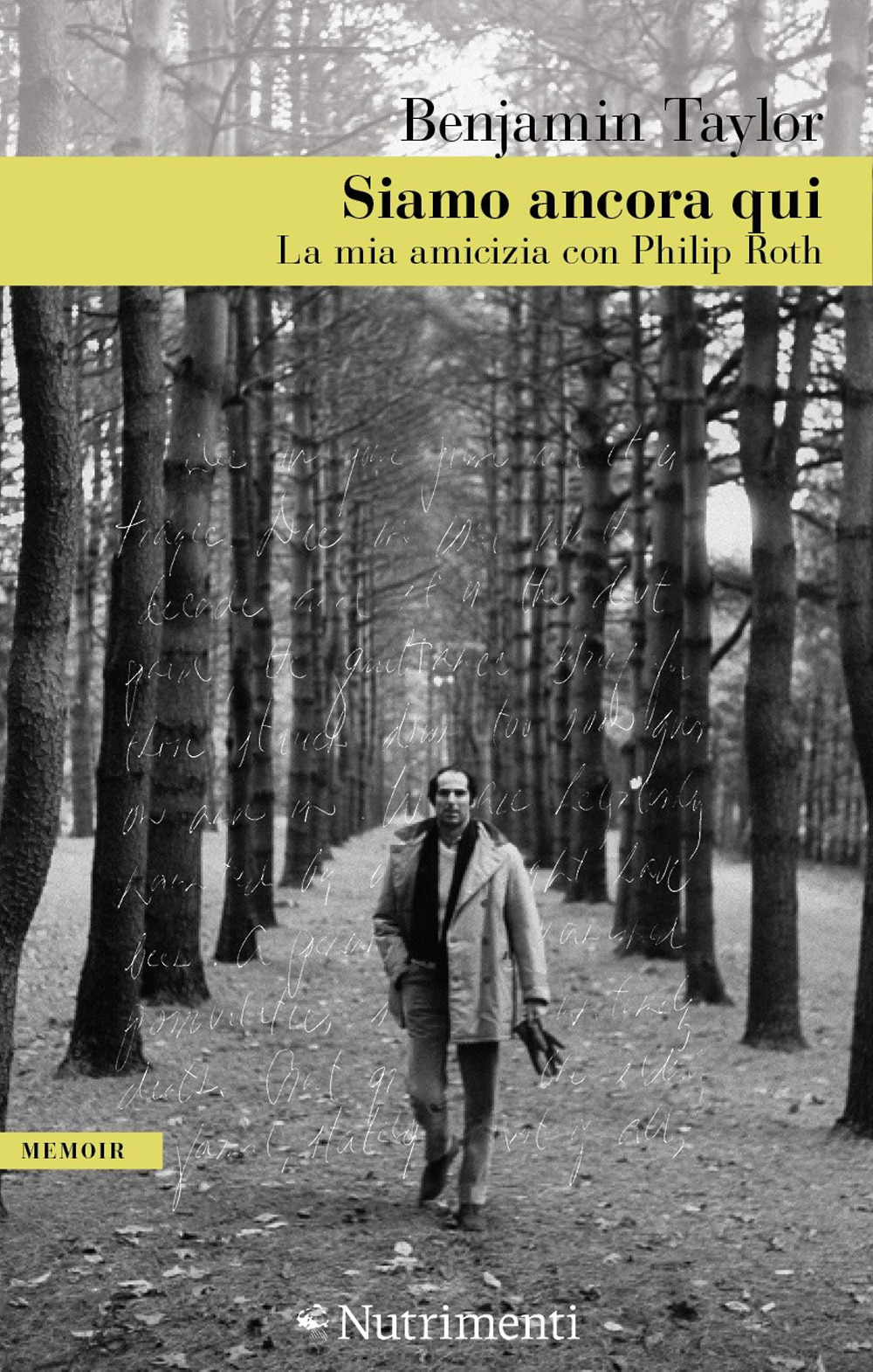 Libro Siamo ancora qui. La mia amicizia con Philip Roth di Benjamin Taylor - ean 9788865948194 - Nutrimenti