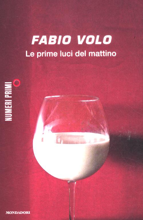 Libro prime luci del mattino di Fabio Volo - ean 9788866210320 - Mondadori