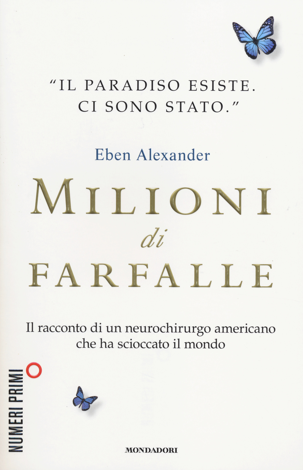 Libro Milioni di farfalle di Eben Alexander - ean 9788866210764 - Mondadori