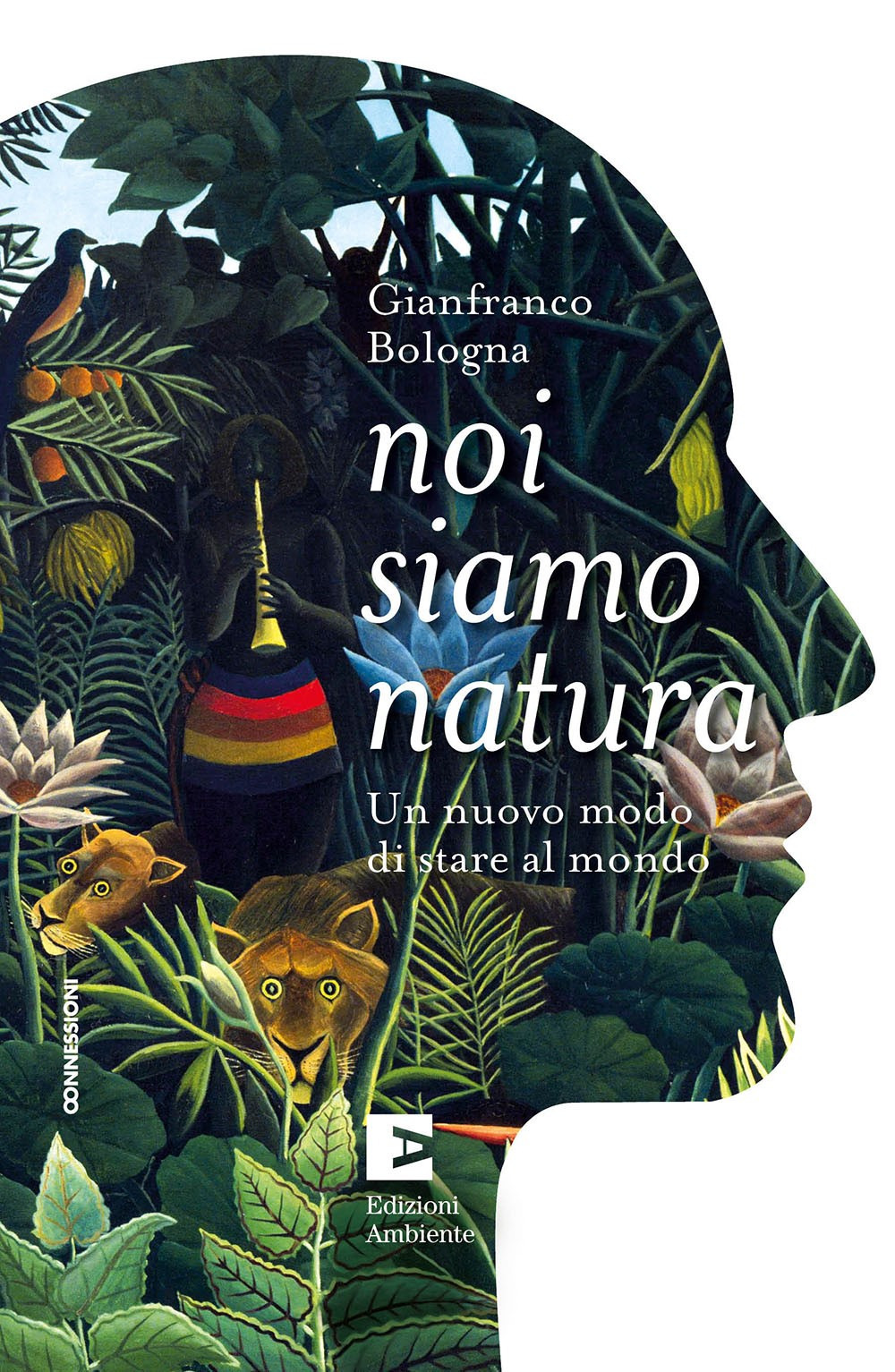 Libro Noi siamo natura. Un nuovo modo di stare al mondo di Gianfranco Bologna - ean 9788866273325 - Edizioni Ambiente