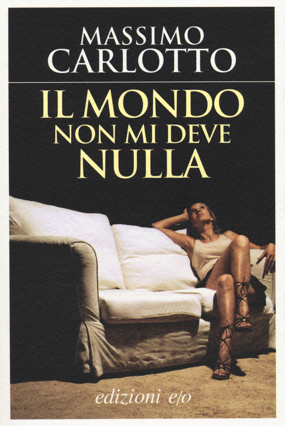 Libro mondo non mi deve nulla di Massimo Carlotto - ean 9788866324553 - E/O