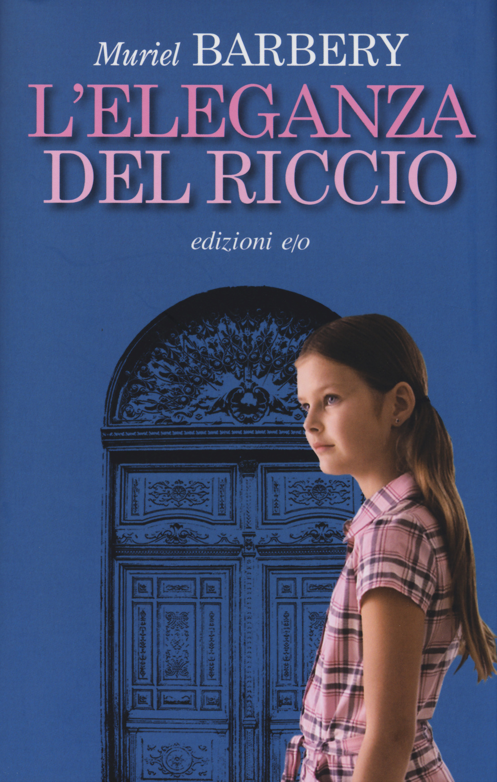 Libro eleganza del riccio di Muriel Barbery - ean 9788866324782 - E/O
