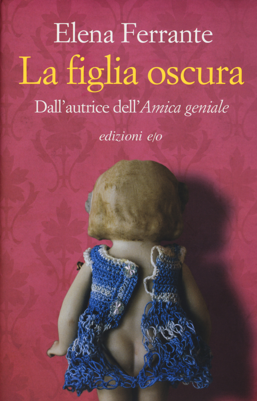 Libro figlia oscura di Elena Ferrante - ean 9788866326427 - E/O