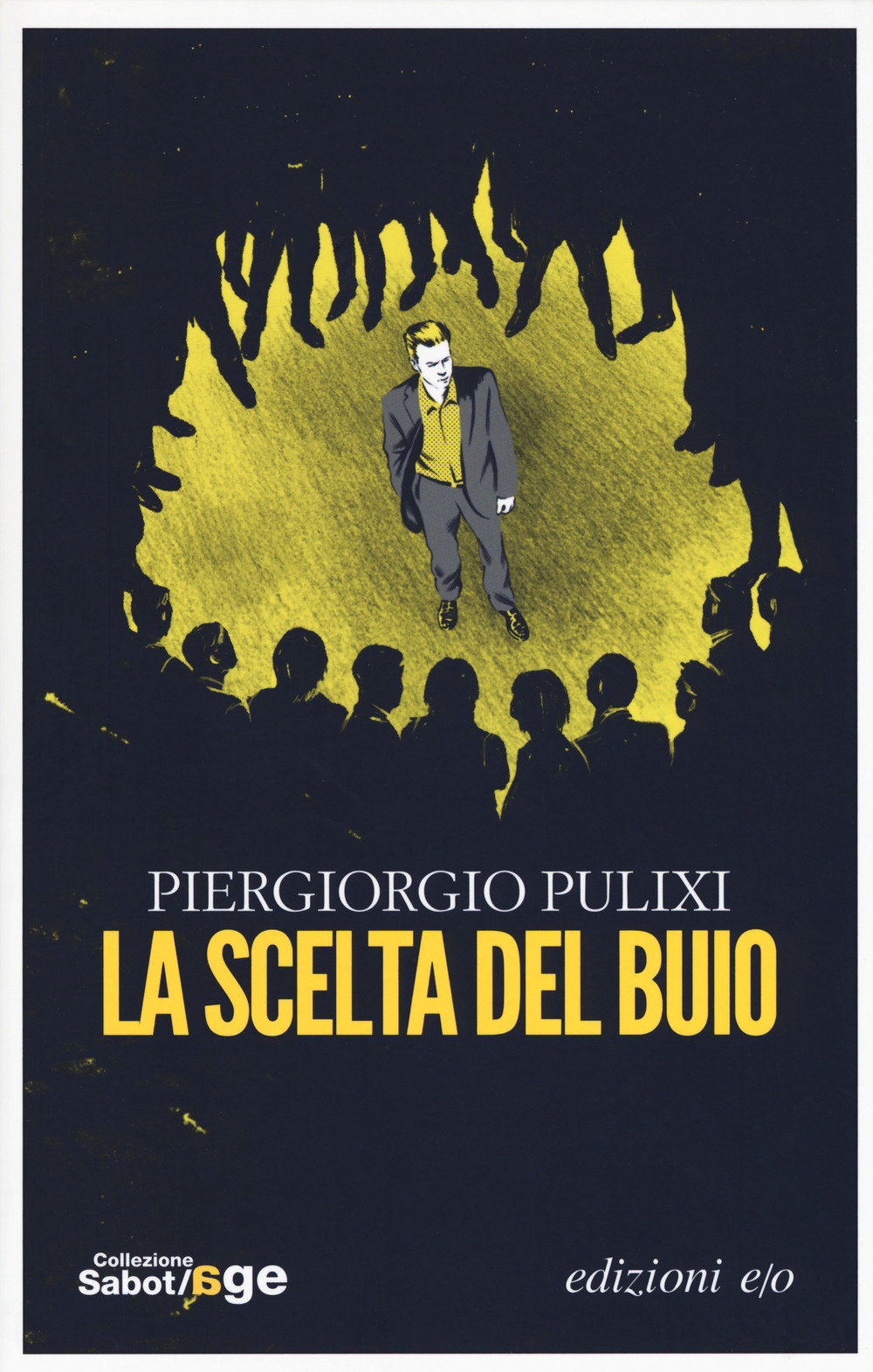 Libro scelta del buio di Piergiorgio Pulixi - ean 9788866328735 - E/O