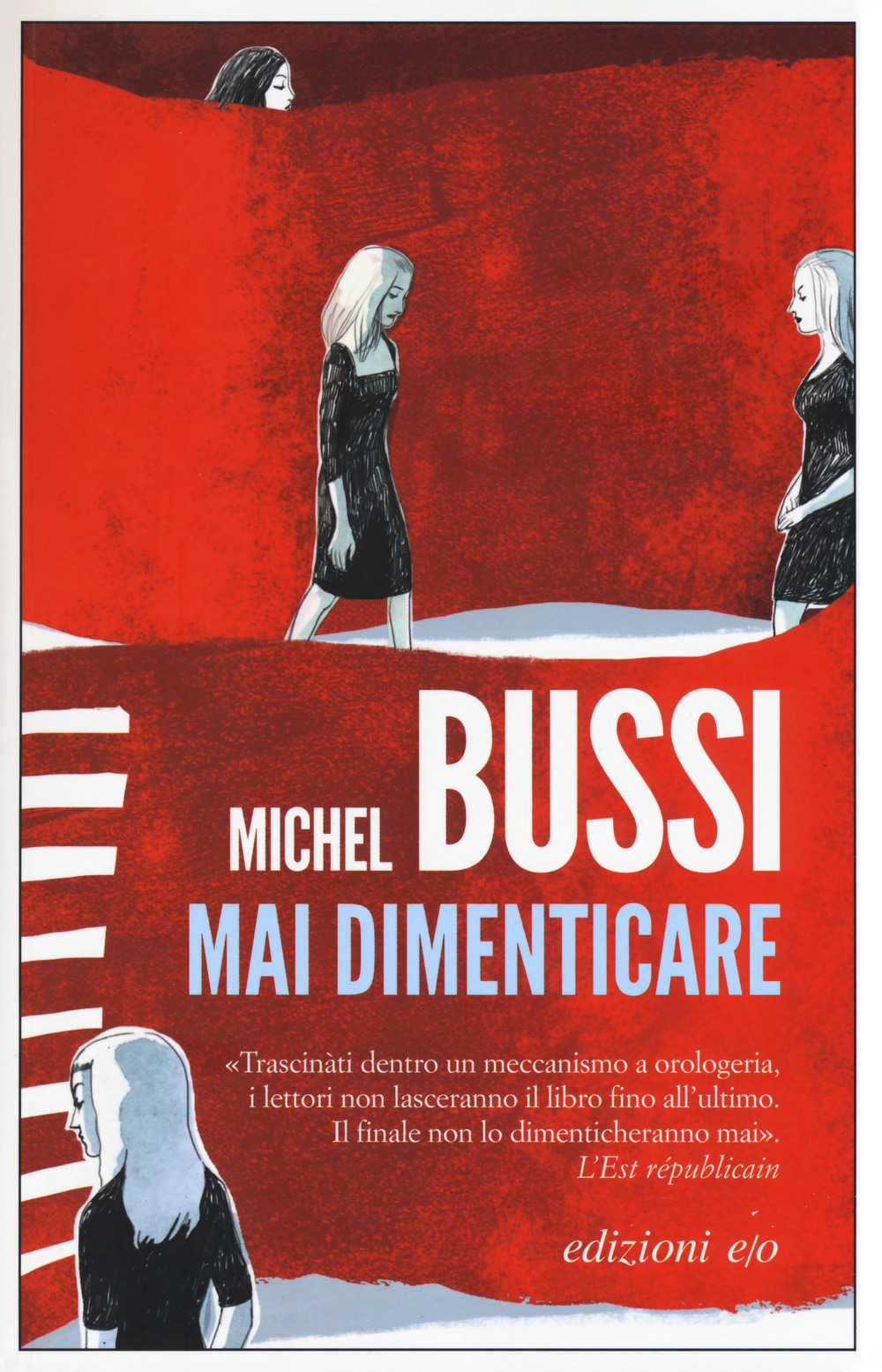 Libro Mai dimenticare di Michel Bussi - ean 9788866328919 - E/O